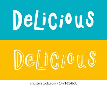 Delicious text. Design doodle for print. Vector illustration. Cartoon hand drawn calligraphy style- Vector
