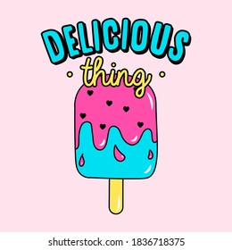 DELICIOUS THING LETTERING, ILLUSTRATION OF A WATERMELON POPSICLE, SLOGAN PRINT VECTOR