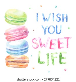 Delicious watercolor macarons with typography. Birthday card. I wish you sweet life. Each elements are separated.