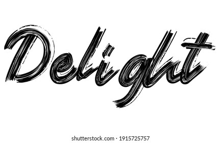 Delight Black Text Hand written Brush font drawn phrase Typography decorative script letter on the White background for sayings