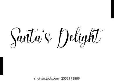 Santa’s Delight Christmas quotes cursive text typography 