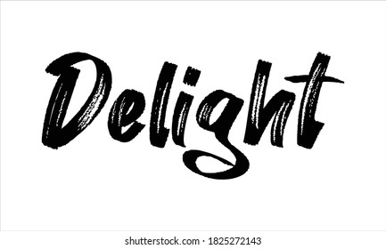 Delight Hand drawn Brush Typography Black text lettering words and phrase isolated on the White background