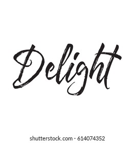 delight, text design. Vector calligraphy. Typography poster. Usable as background.