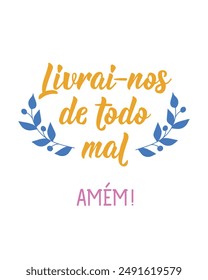 Deliver us from evil. Amen in Portuguese. Greeting card with hand-drawn lettering.