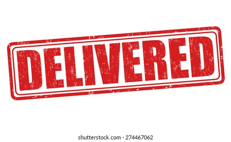 Delivered grunge rubber stamp on white, vector illustration