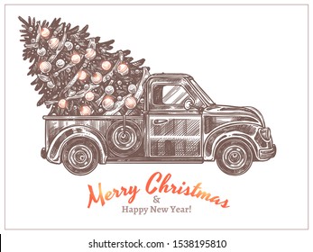 Delivery christmas festive decorated fir  tree retro pickup truck  Holiday card and vintage car in etching sketch style  Happy New Year hand drawn engraved vector illustration