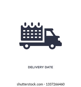 delivery date isolated icon. Simple element illustration from delivery and logistics concept. delivery date editable logo symbol design on white background. Can be use for web and mobile.