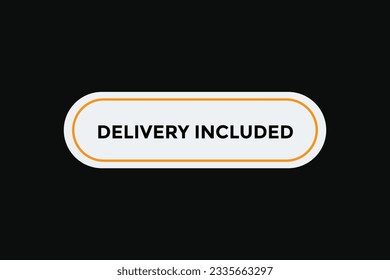 Delivery included button web banner templates. Vector Illustration 
