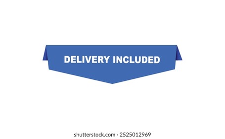 Delivery included button web banner templates. Vector Illustration