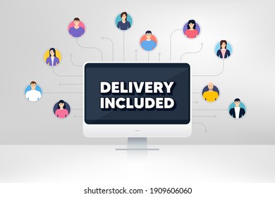 Entrega incluida. Conferencia de trabajo de equipo remoto. Cartel de envío gratuito. Símbolo de oferta especial. Aprendizaje remoto en línea. Videoconferencia virtual. Entrega incluida mensaje. Vector