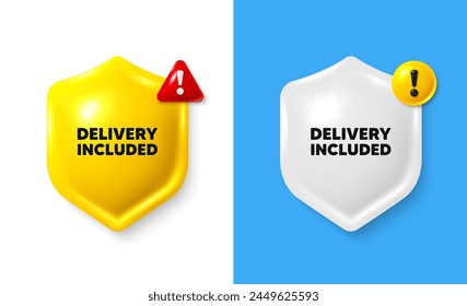 Delivery included tag. Shield 3d banner with text box. Free shipping sign. Special offer symbol. Delivery included chat protect message. Shield speech bubble banner. Danger alert icon. Vector