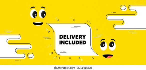 Delivery included text. Cartoon face chat bubble background. Free shipping sign. Special offer symbol. Delivery included chat message. Character smile face. Vector