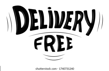 Delivery logo. Shipping vector template. Dynamic inscription. Online service with free delivery. For store, supermarket, website, poster, cafe.