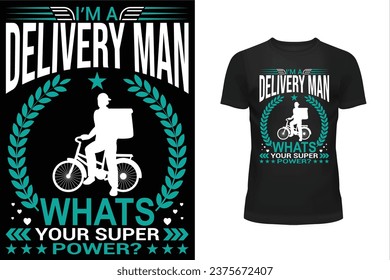 Delivery man t shirt design, Typography t shirt design, Professional t shirt design, T shirt design