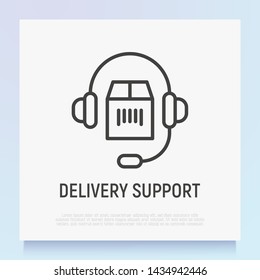 Delivery support thin line icon: headset with package. Modern vector illustration of customer center symbol.