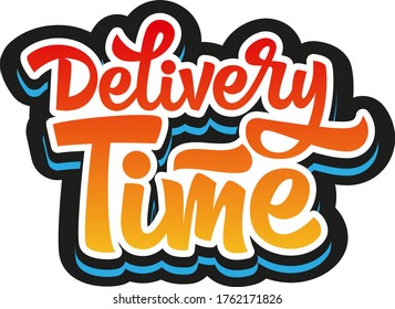 Delivery time custom lettering based on a hand-written brush script. Online service with fast delivery. For store, supermarket, website, poster, cafe.