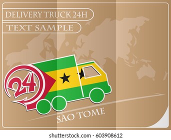Delivery truck 24h concept made from the flag of Sao Tome, conceptual vector illustration