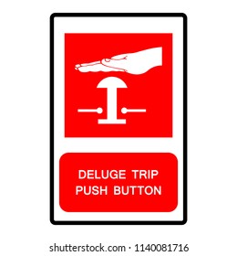 Deluge Trip Push Button Symbol Sign, Vector Illustration, Isolated On White Background Label. EPS10