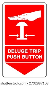 Deluge Trip Push Button Symbol Sign, Vector Illustration, Isolated On White Background Label. EPS10 