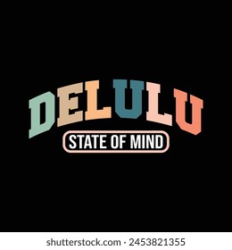 Delulu State of mind graphic designs