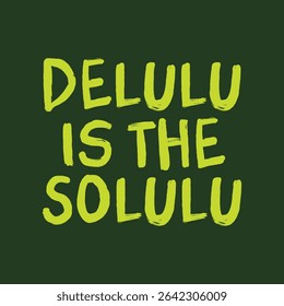 Delulu Vector Delusional Vector, Funny Meme, Meme Quote, Social Media Meme, Funny Saying, Internet Meme, Vector Illustration Background