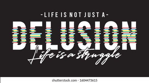 Delusion Typography For Print T Shirt 