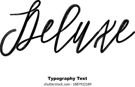 Deluxe Handwriting Brush Typography Text Phrase