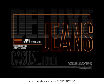 Deluxe modern and stylish typography slogan for t-shirt. Abstract design with the lines style. Vector print, typography, poster. Global swatches.