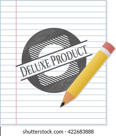 Deluxe Product emblem drawn in pencil