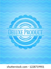 Deluxe Product water concept badge background.