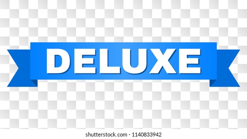 DELUXE text on a ribbon. Designed with white title and blue stripe. Vector banner with DELUXE tag on a transparent background.