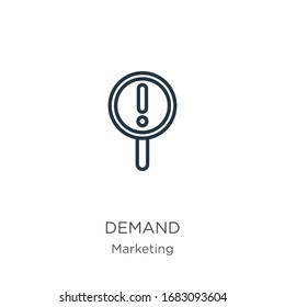 Demand icon. Thin linear demand outline icon isolated on white background from marketing collection. Line vector sign, symbol for web and mobile