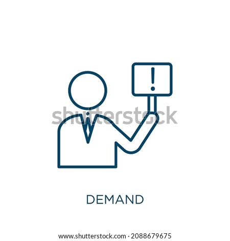 demand icon. Thin linear demand outline icon isolated on white background. Line vector demand sign, symbol for web and mobile