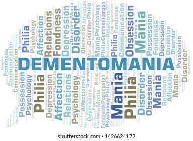 Dementomania word cloud. Type of mania, made with text only.