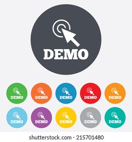 Demo with cursor sign icon. Demonstration symbol. Round colourful 11 buttons. Vector