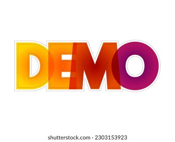 Demo - demonstration of a product or technique, colorful text concept background