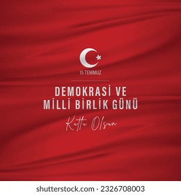 The Democracy and National Unity Day of Turkey, Veterans and Martyrs of 15 July. Vector