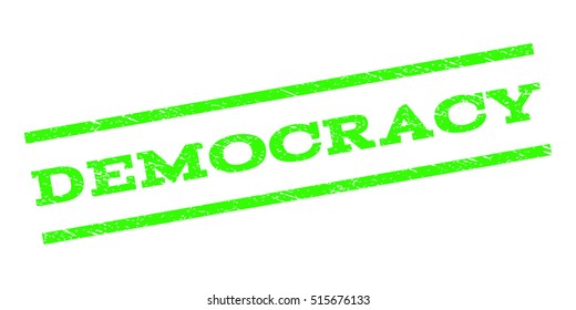 Democracy watermark stamp. Text caption between parallel lines with grunge design style. Rubber seal stamp with dust texture. Vector light green color ink imprint on a white background.