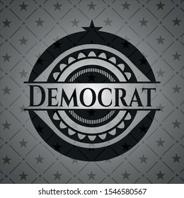 Democrat realistic dark emblem. Vector Illustration. Detailed.