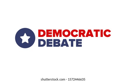 Democratic Debate. Presidential Primary in United States. Political concept. United States flag. Patriotic american elements. 2020 election. Voting campaign. Poster, card, banner, background. Vector