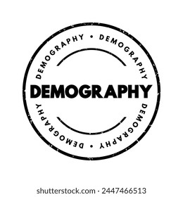 Demography is the statistical study of human populations, text concept stamp