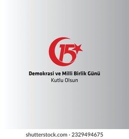 Türk bayramı Demokrasi ve Milli Birlik Gunu 15 Temmuz Translation : 15 de julio Vector del Día de la Democracia y la Unidad Nacional