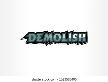 Demolish vector slogans for t shirts and other uses