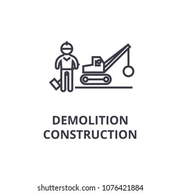demolition construction thin line icon, sign, symbol, illustation, linear concept, vector 