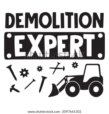 demolition expert logo inspirational quotes typography lettering design