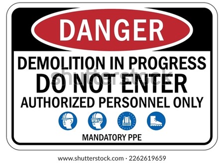 Demolition warning sign and labels