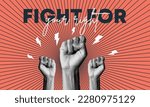 Demonstration, revolution, protest raised arm fist with Fight for Your Rights caption. arm on red background. Vector illustration.	