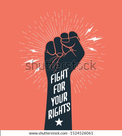 Demonstration, revolution, protest raised arm fist with Fight for Your Rights caption. Black arm silhouette on red background. Vector illustration.