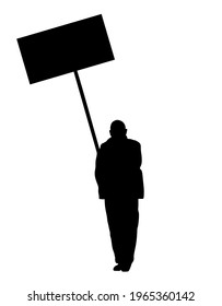Demonstrator man protester hold banner in hands vector silhouette isolated. Hand holding protest placard sign on demonstration, revolution meeting. Senior laborer with poster on street event.
