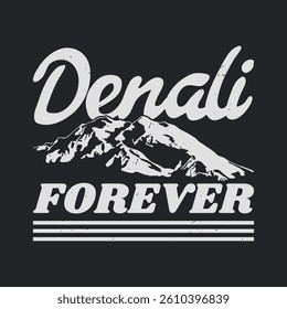 Denali Forever Vintage Mountain T Shirt Design